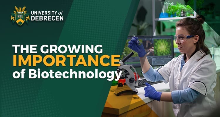 Explore the Growing Importance of Biotechnology